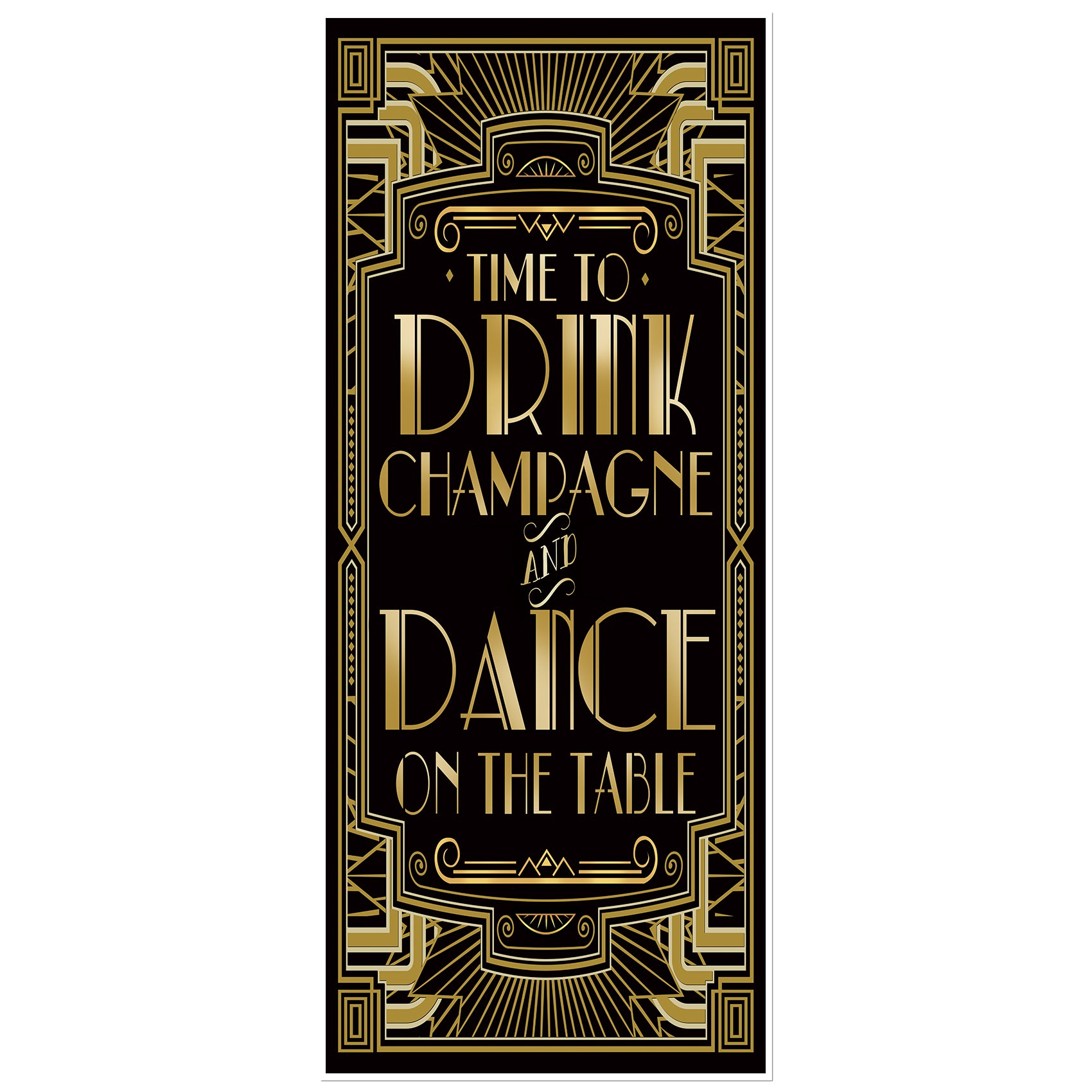 Roaring 1920s Gatsby Grandeur Time to Drink Champagne and Dance on the Table Party Door Cover 72x30inch